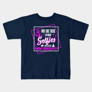 Why are there so many selfies? Kids T-Shirt